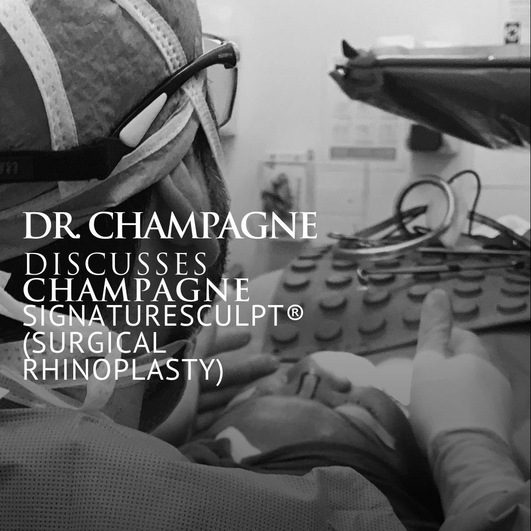 Dr. Jason Champagne Discussed his Champagne SignatureSculpt Procedure | Surgical Rhinoplasty